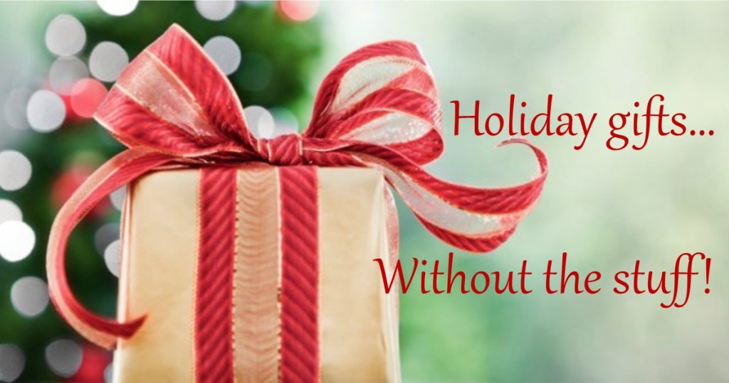 holiday gifts without the stuff